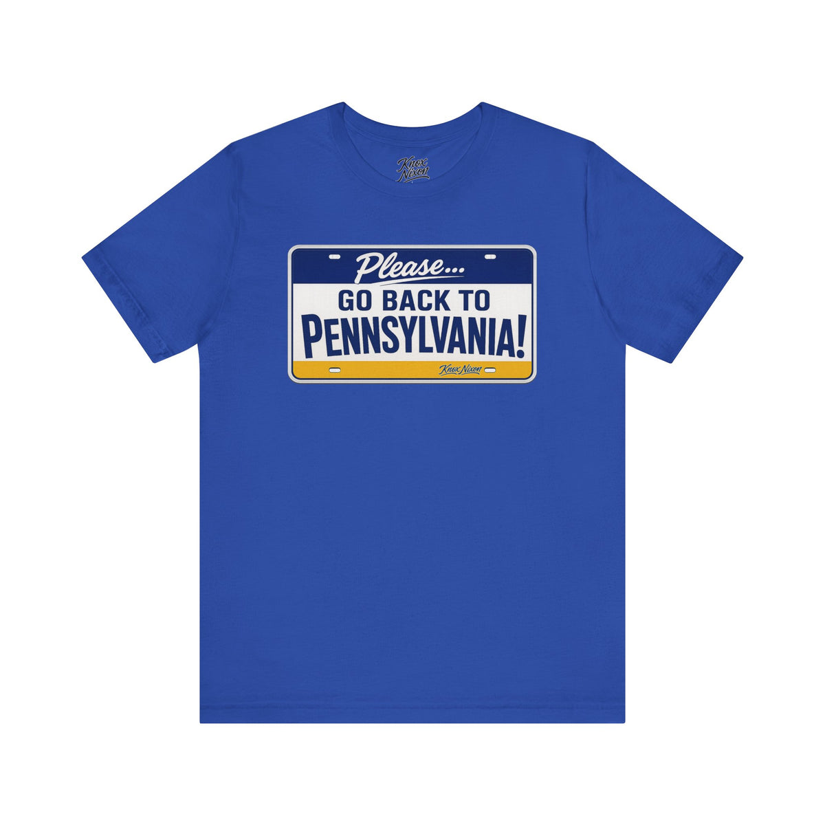 Knox Nixon Please Go Back To Pennsylvania Original Plate graphic T-shirt in true royal blue